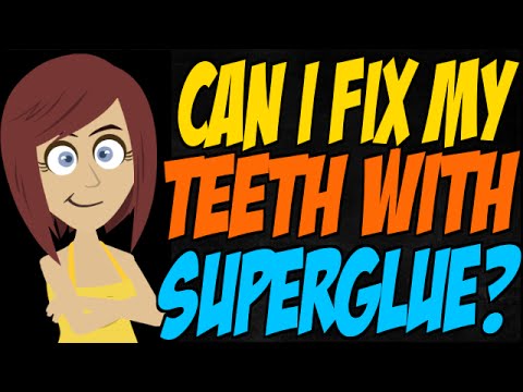 can I fix my teeth with superglue?